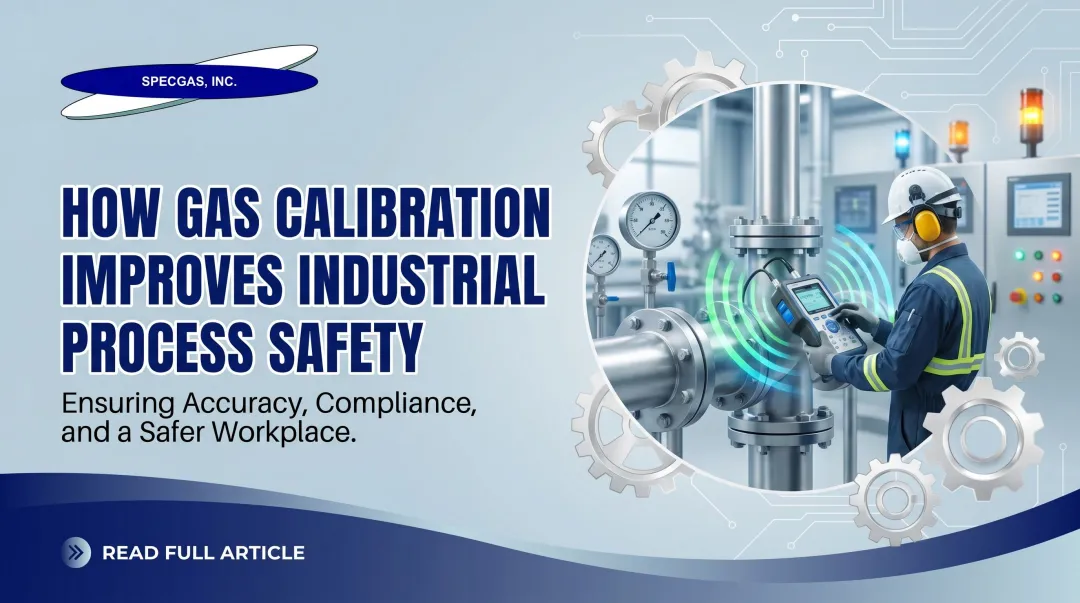 How Gas Calibration Improves Industrial Process Safety