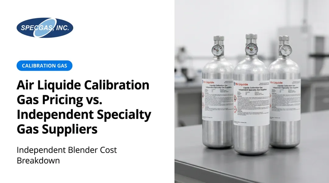 Air Liquide Calibration Gas Pricing vs. Independent Specialty Gas Suppliers