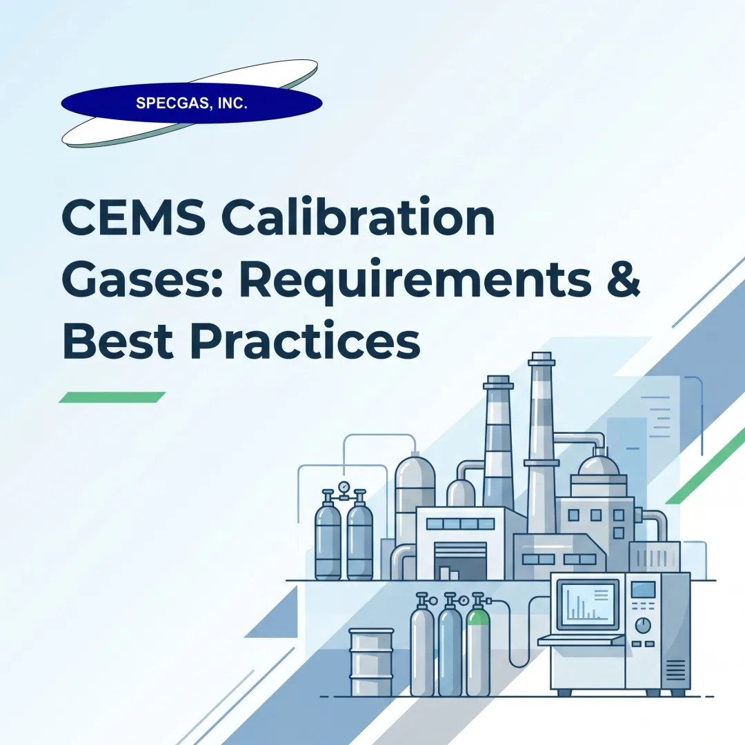 CEMS Calibration Gases: Requirements & Best Practices