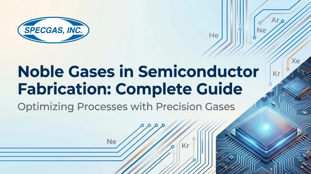 Noble Gases in Semiconductor Fabrication: Complete Guide
