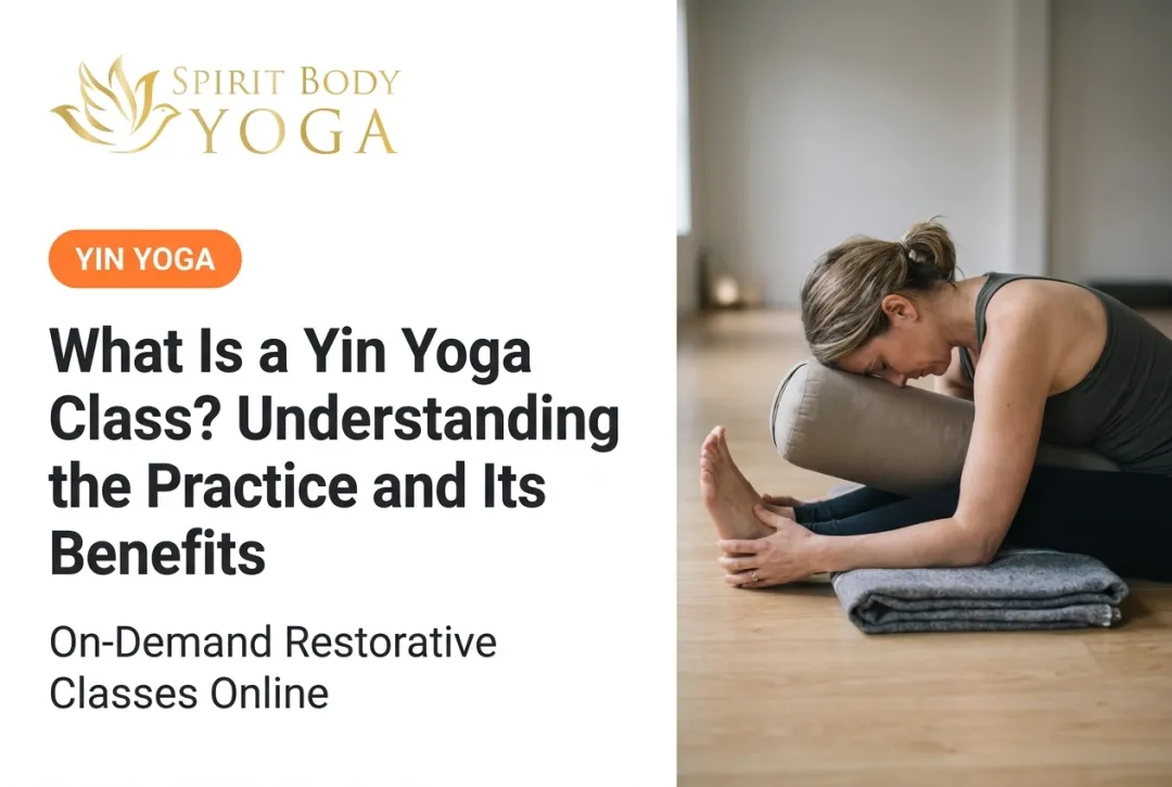 What Is a Yin Yoga Class? Understanding the Practice and Its Benefits