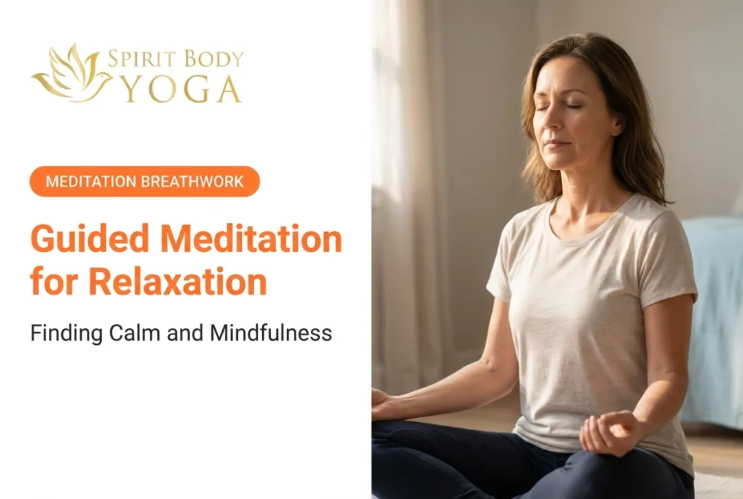 Guided Meditation for Relaxation: Finding Calm and Mindfulness