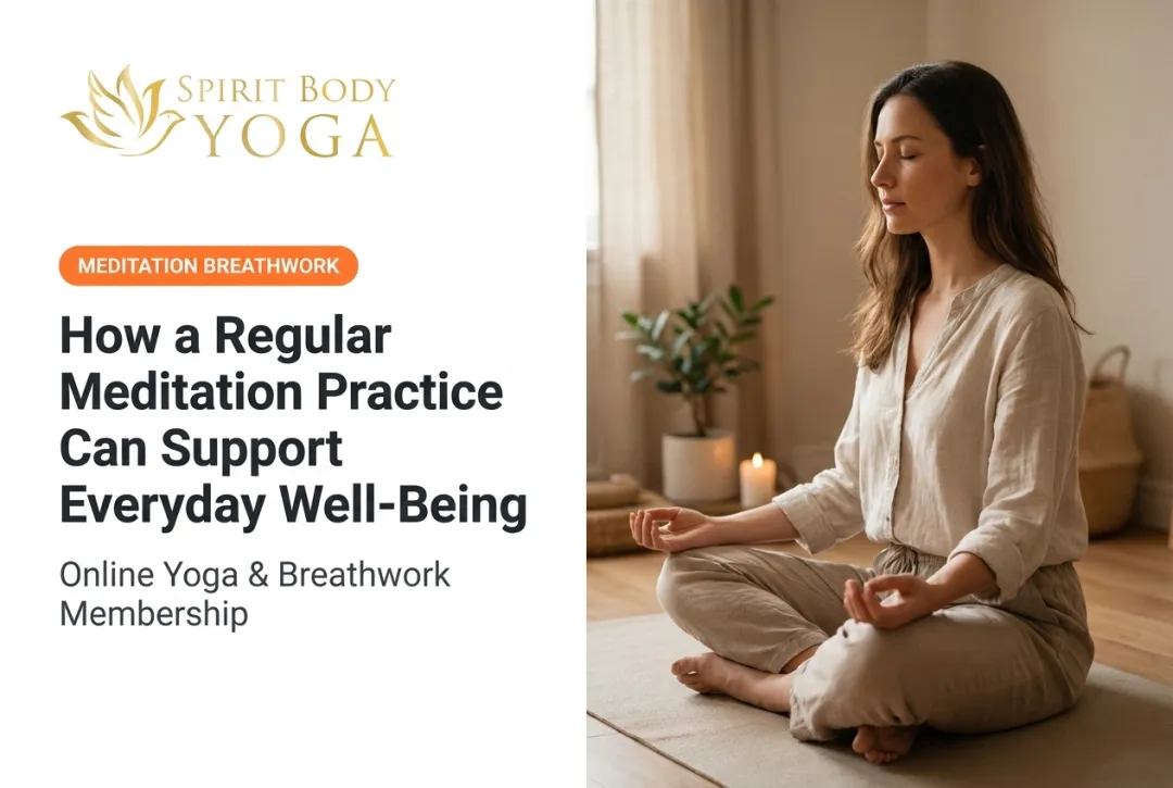 How a Regular Meditation Practice Can Support Everyday Well-Being