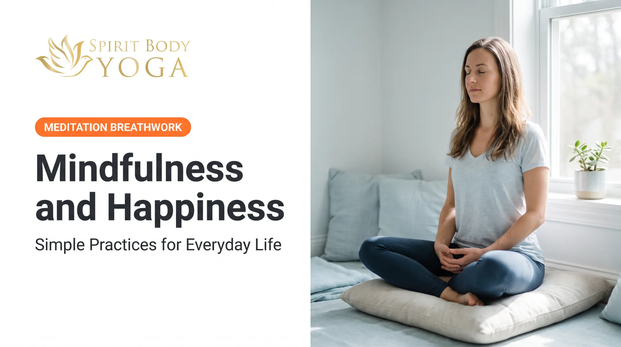 Mindfulness and Happiness: Simple Practices for Everyday Life
