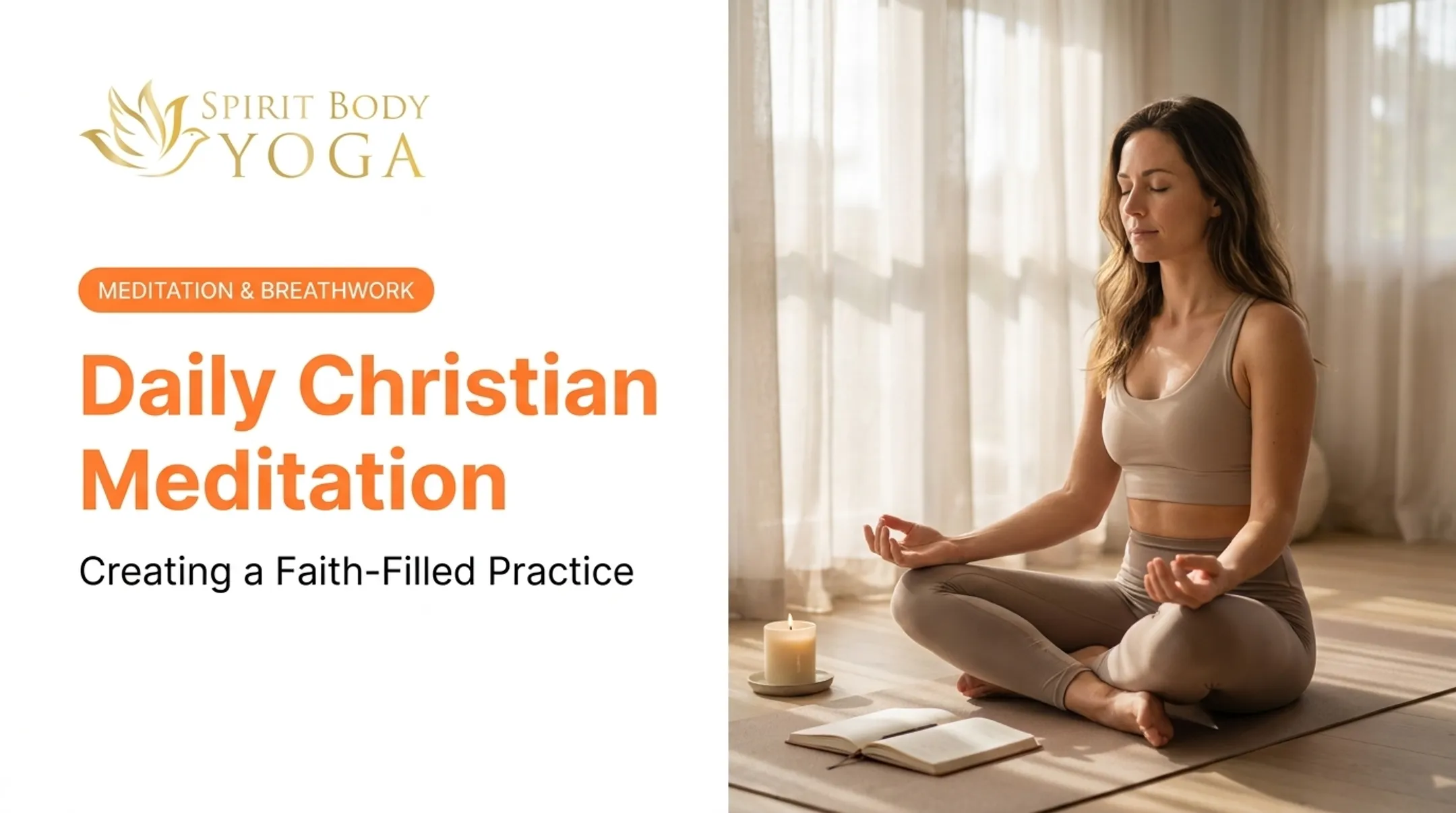 Daily Christian Meditation: Creating a Faith-Filled Practice