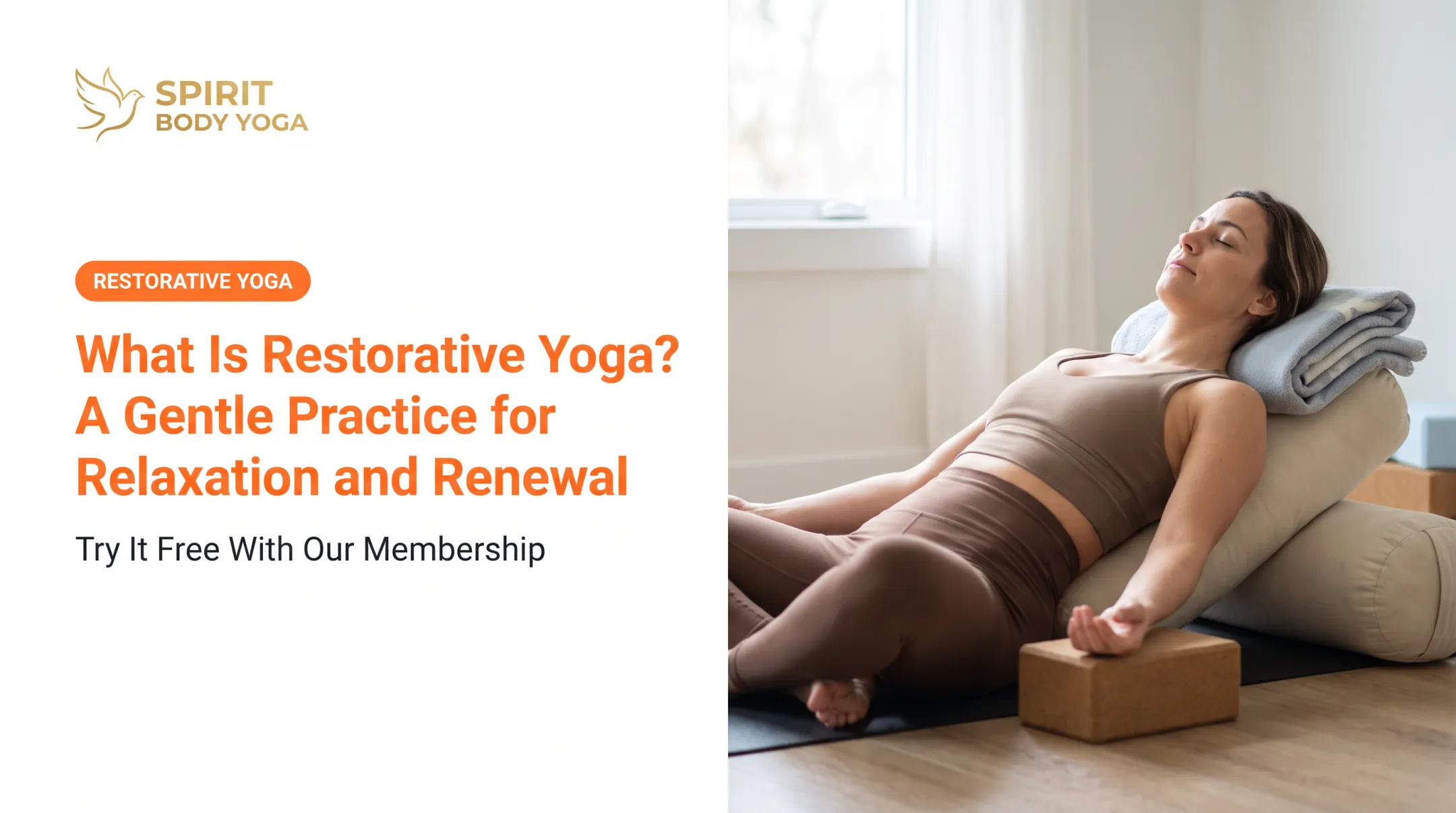 What Is Restorative Yoga? A Gentle Practice for Relaxation and Renewal
