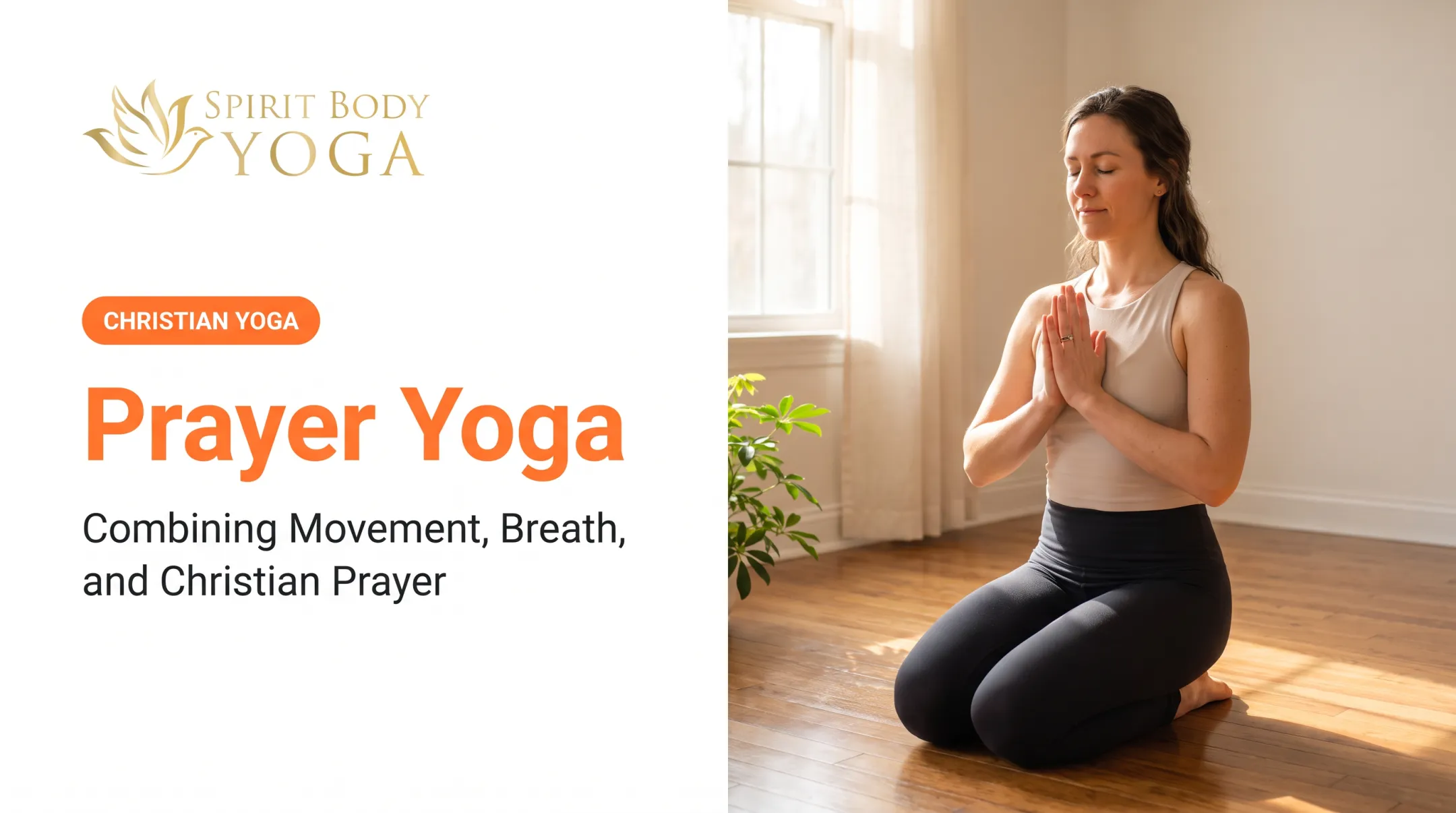 Prayer Yoga: Combining Movement, Breath, and Christian Prayer