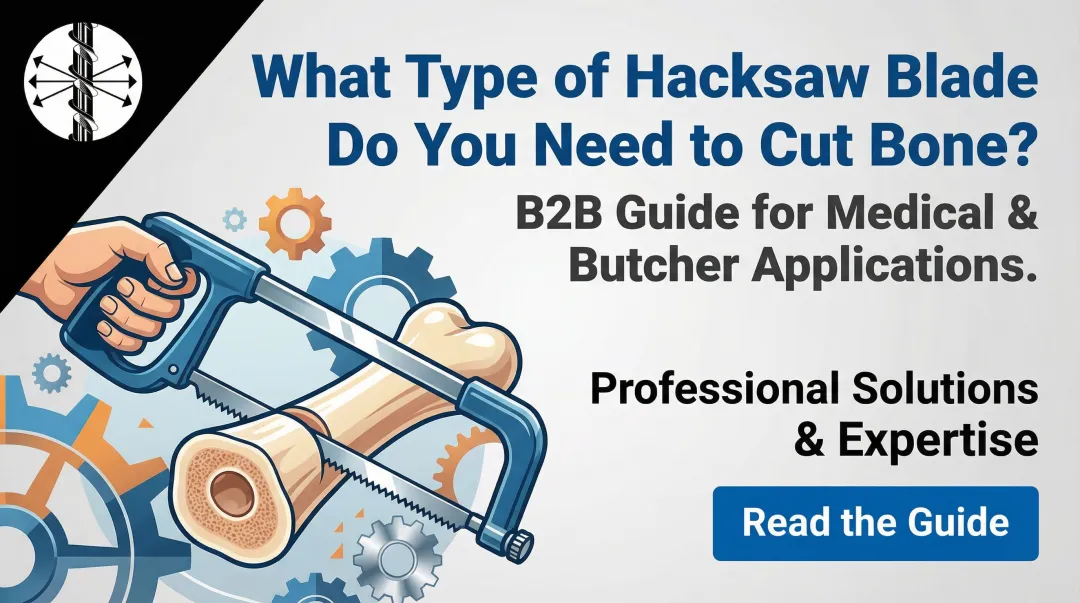 What Type of Hacksaw Blade Do You Need to Cut Bone?