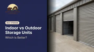 Indoor vs Outdoor Storage Units: Which Is Better?