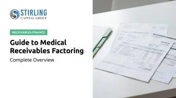 Guide to Medical Receivables Factoring: Complete Overview