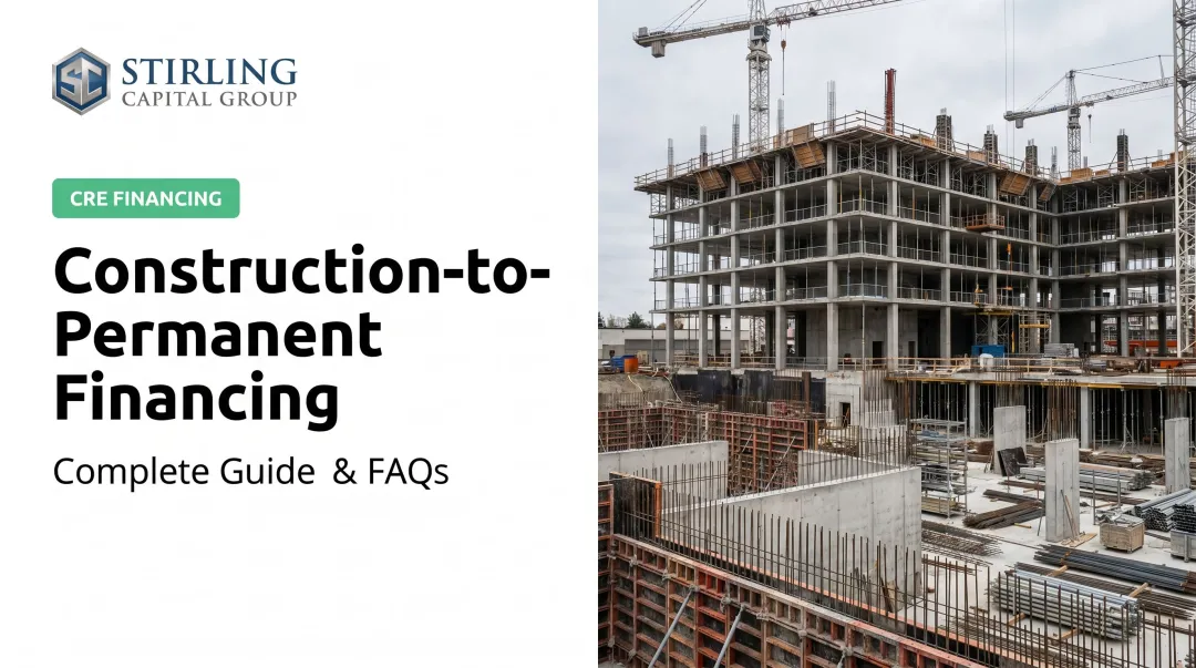 Construction-to-Permanent Financing: Complete Guide & FAQs