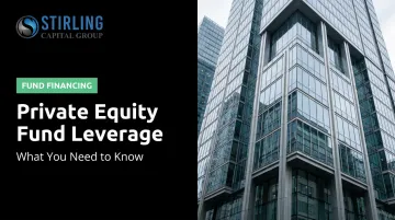 Private Equity Fund Leverage: What You Need to Know