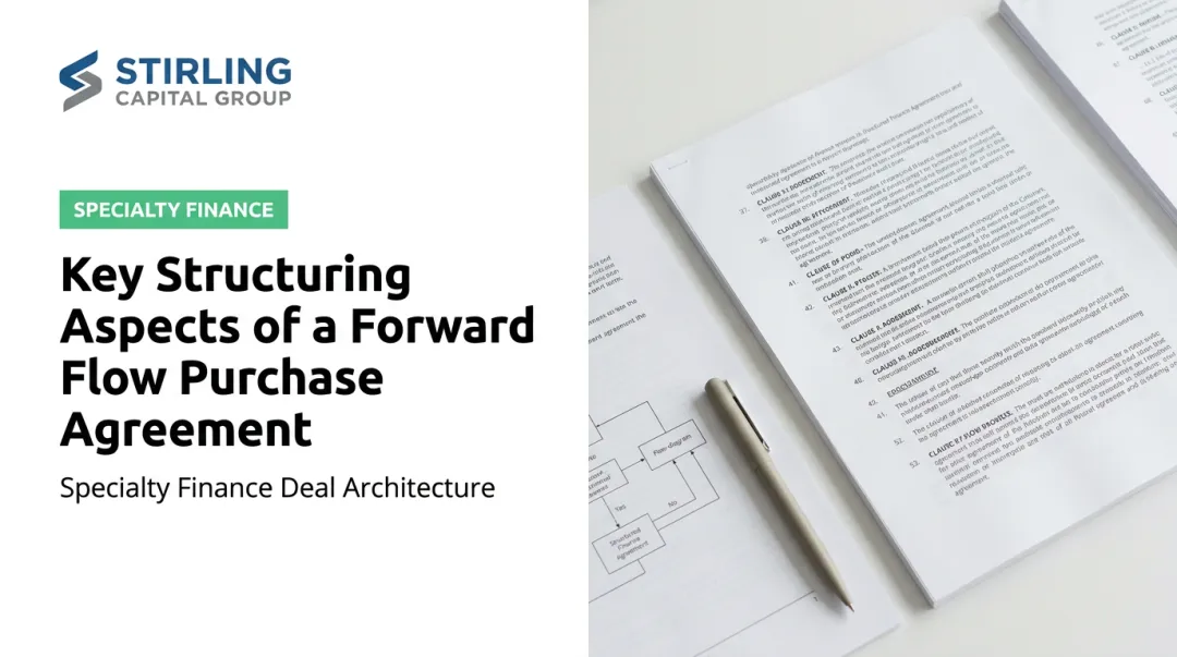 Key Structuring Aspects of a Forward Flow Purchase Agreement