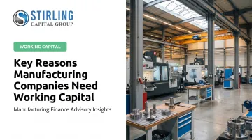 Key Reasons Manufacturing Companies Need Working Capital