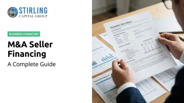 M&amp;A Seller Financing: A Complete Guide