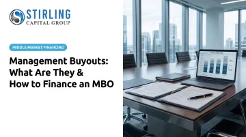 Management Buyouts: What Are They & How to Finance an MBO