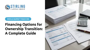 Financing Options for Ownership Transition: A Complete Guide