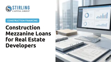 Construction Mezzanine Loans for Real Estate Developers