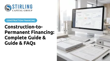 Construction-to-Permanent Financing: Complete Guide & FAQs