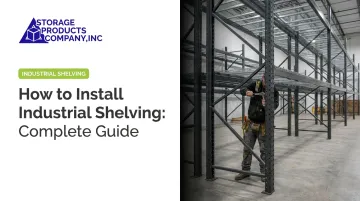 How to Install Industrial Shelving: Complete Guide