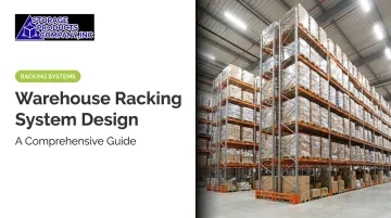 Warehouse Racking System Design: A Comprehensive Guide