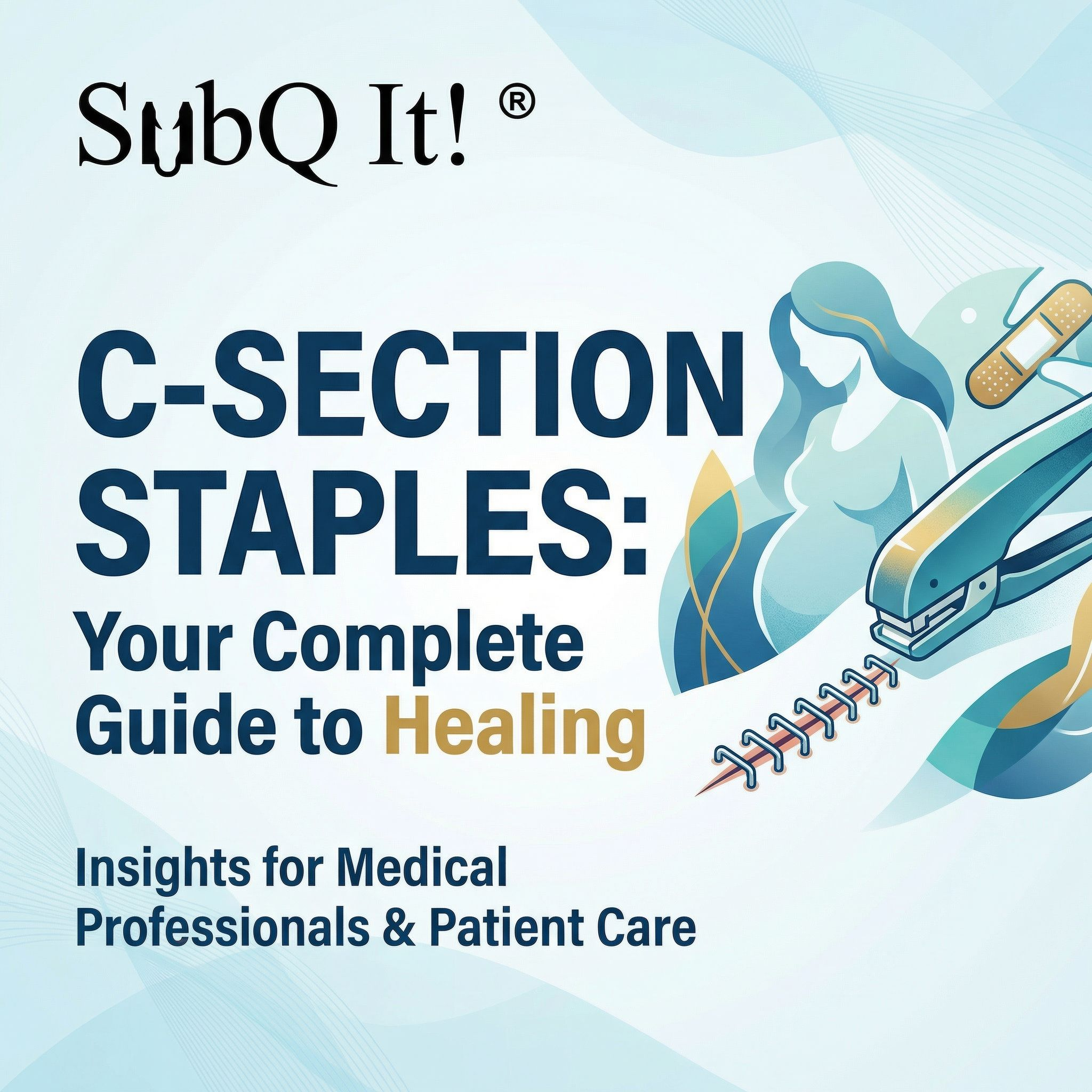 C-Section Staples: Your Complete Guide to Healing