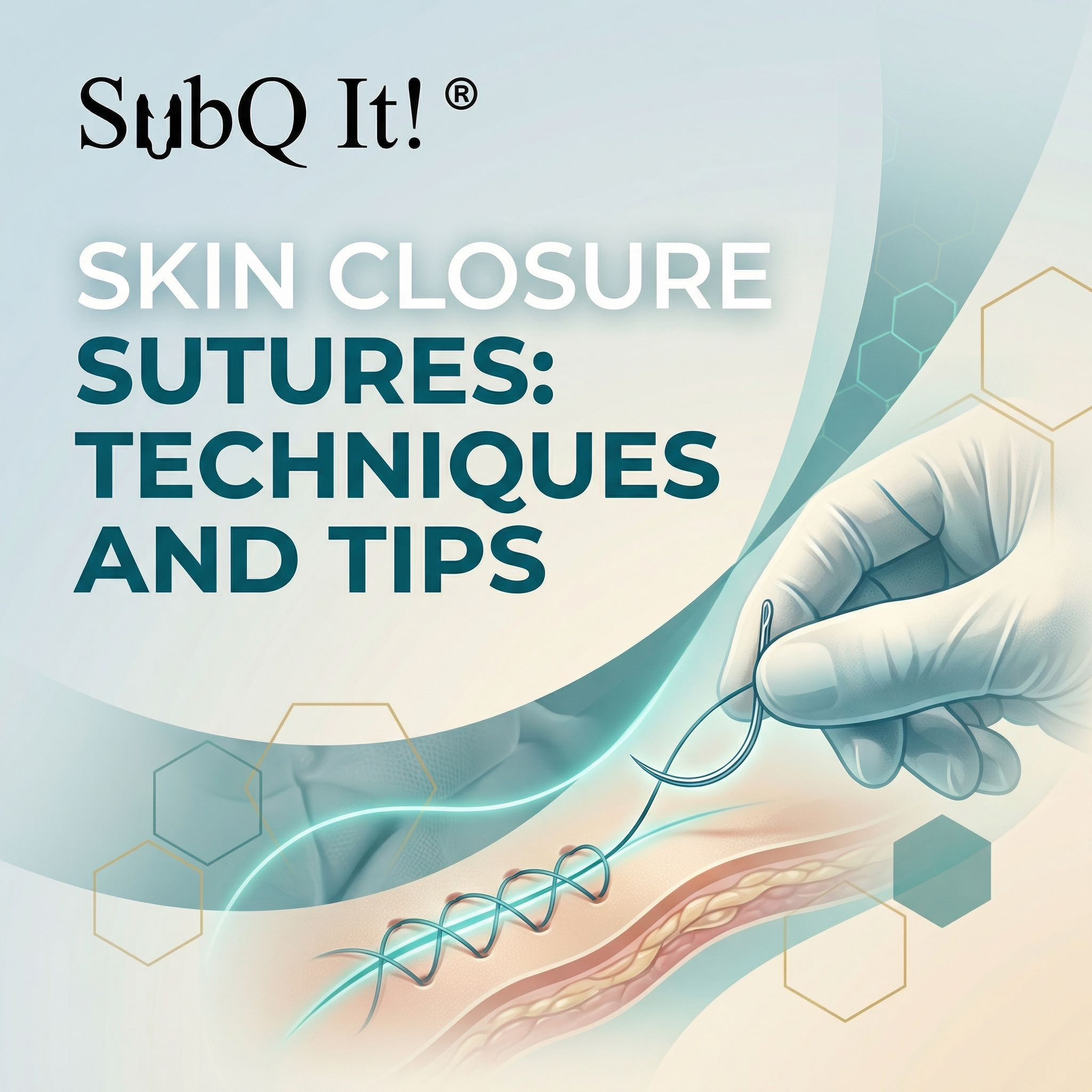 Skin Closure Sutures: Techniques and Tips