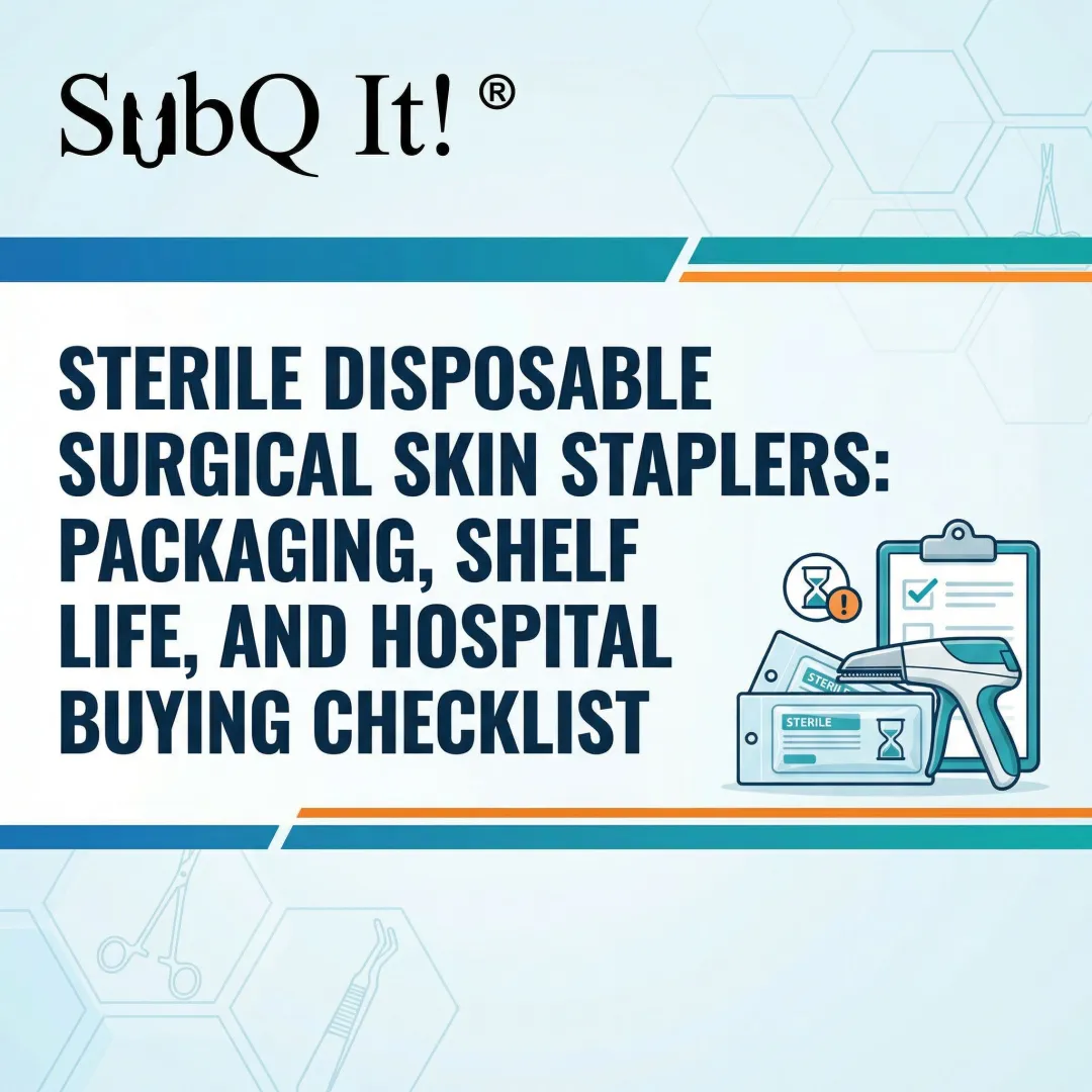 Sterile Disposable Surgical Skin Staplers: Packaging, Shelf Life, and Hospital Buying Checklist
