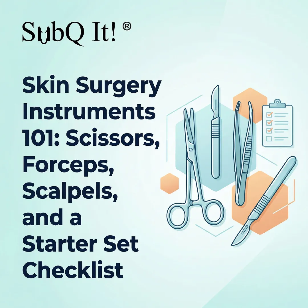 Skin Surgery Instruments 101: Scissors, Forceps, Scalpels, and a Starter Set Checklist