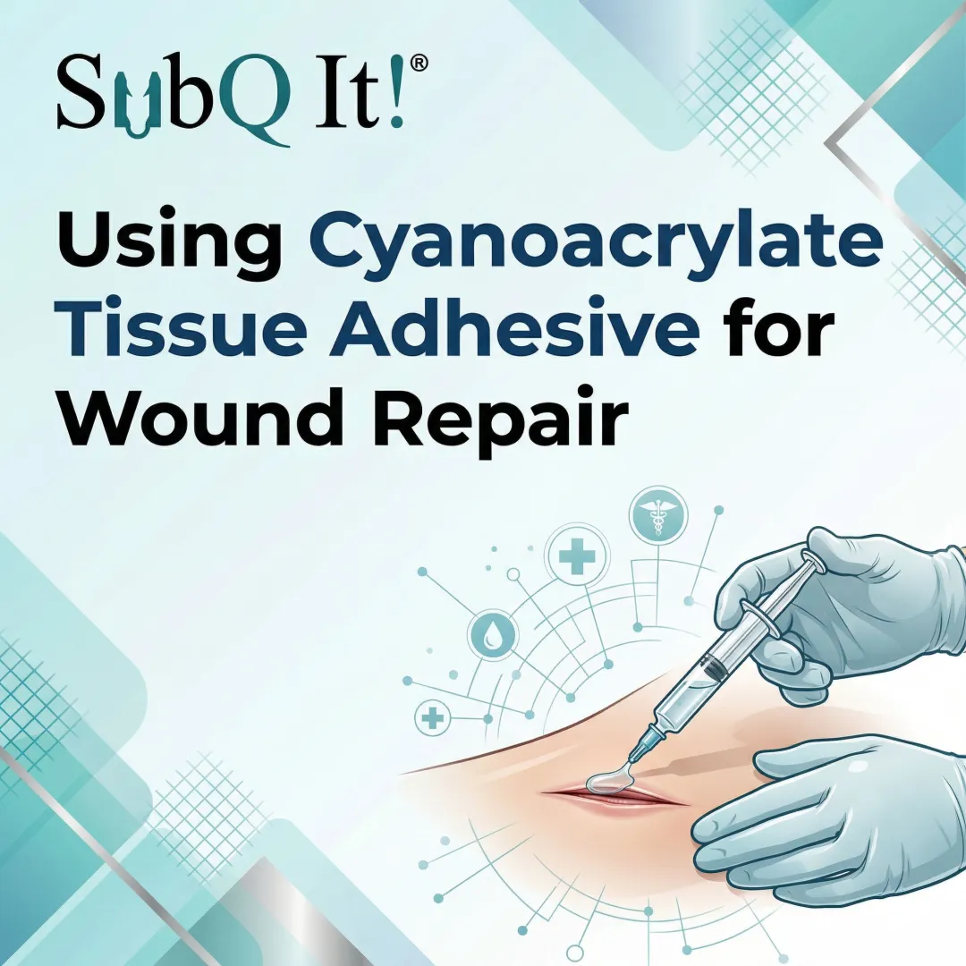 Using Cyanoacrylate Tissue Adhesive for Wound Repair