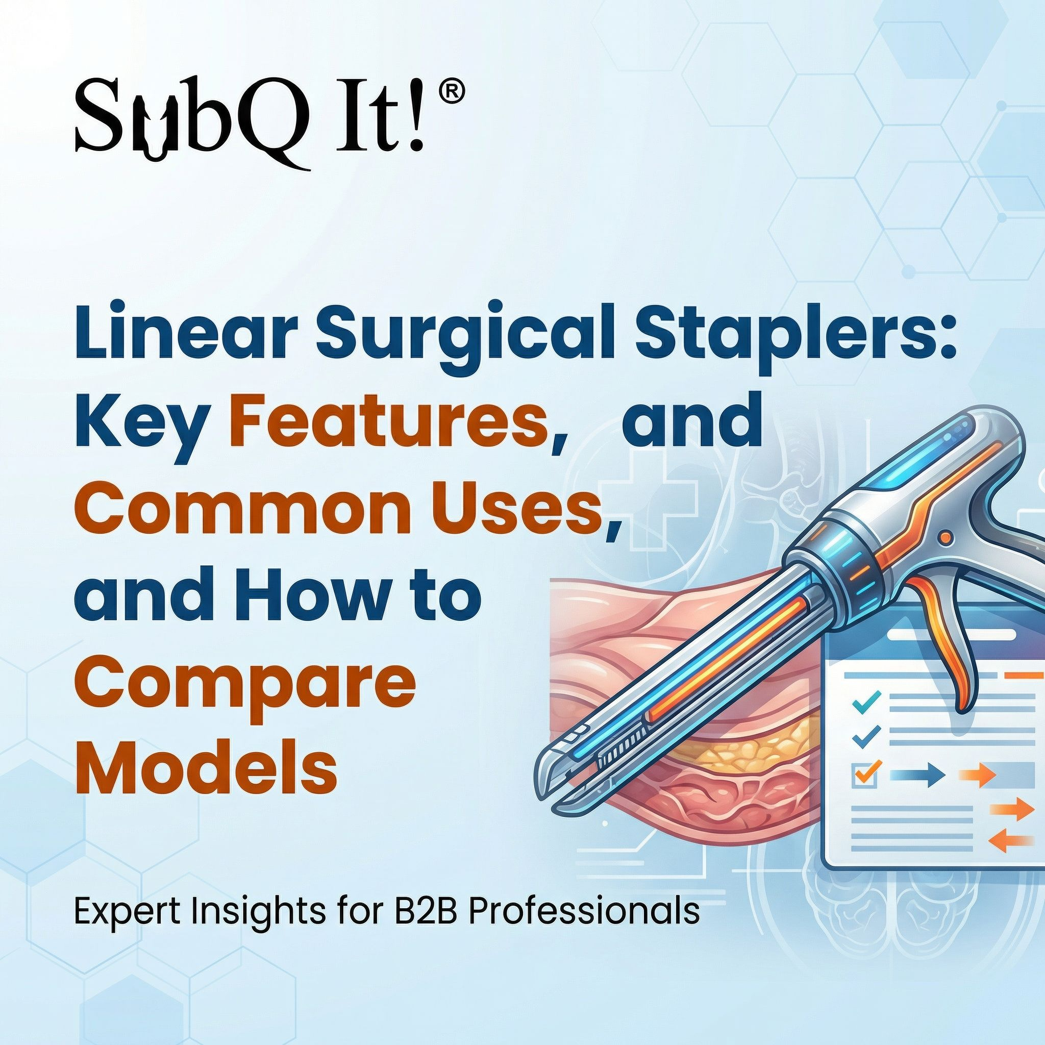 Linear Surgical Staplers: Key Features, Common Uses, and How to Compare Models