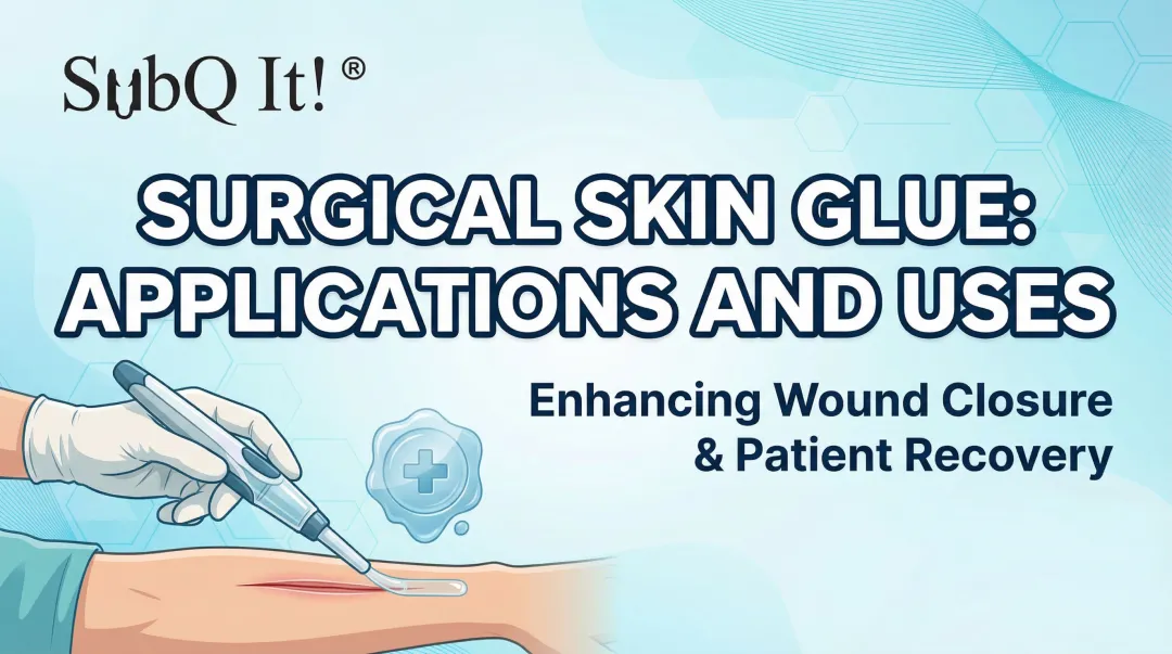 Cover image for Surgical Skin Glue: Applications and Uses