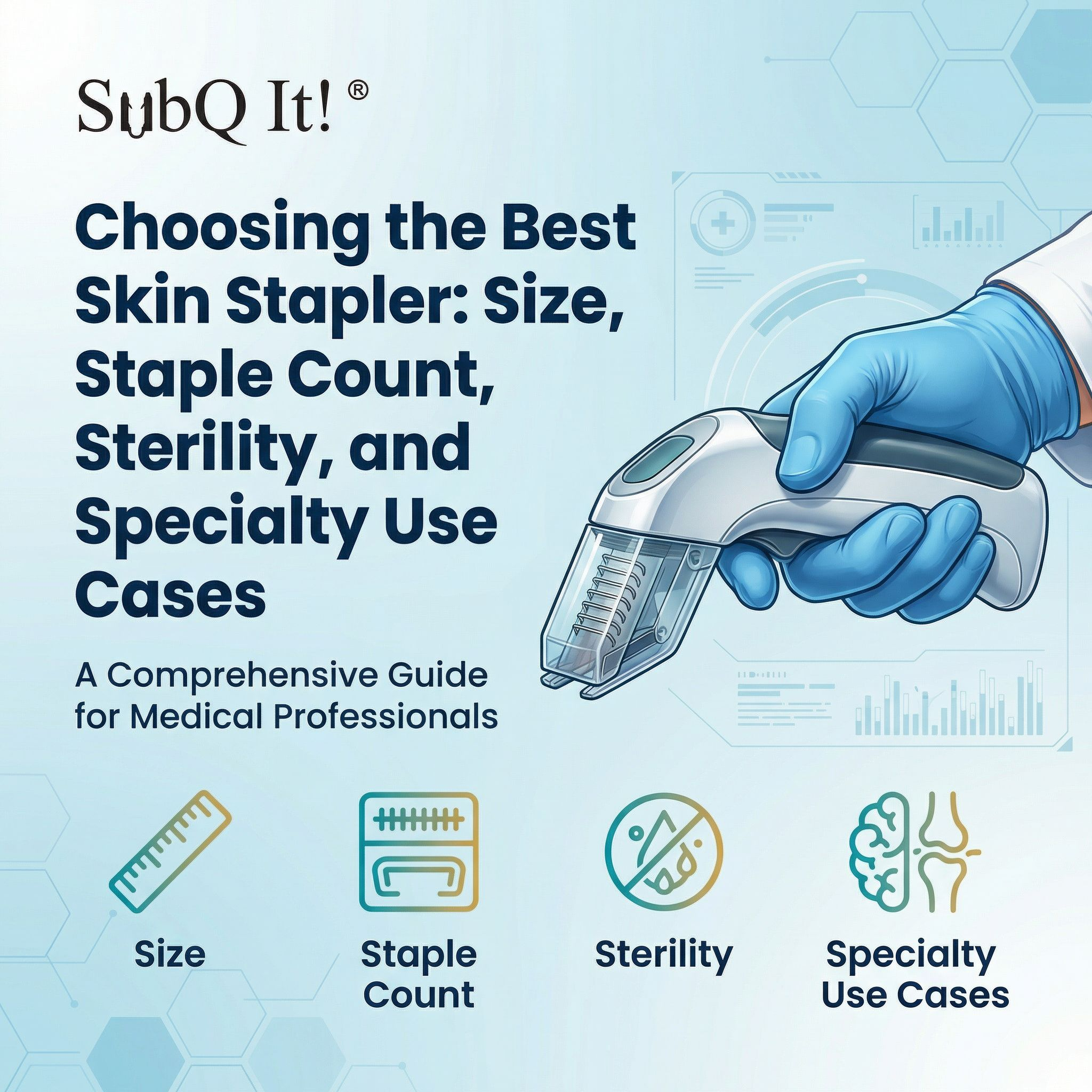 Choosing the Best Skin Stapler: Size, Staple Count, Sterility, and Specialty Use Cases