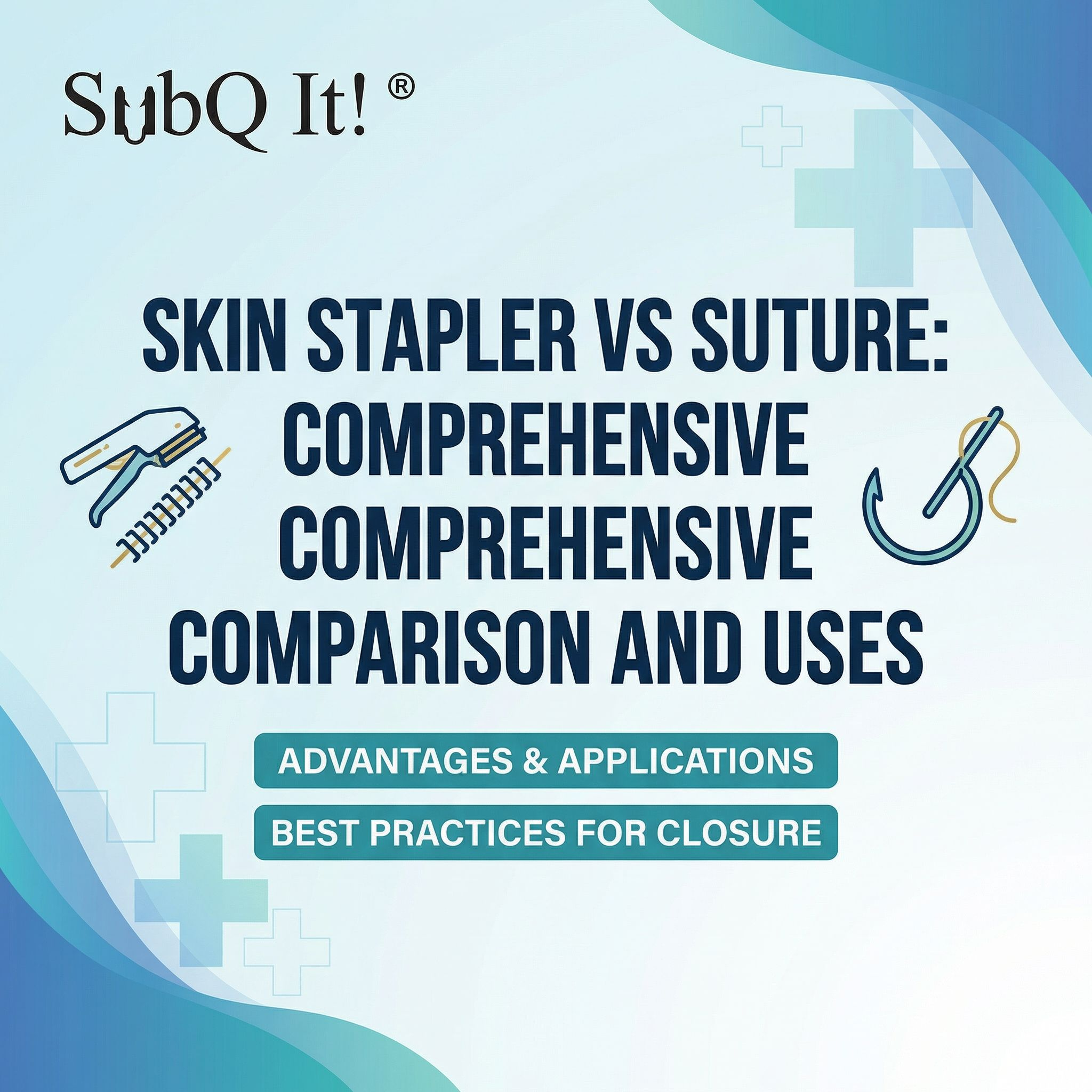 Skin Stapler vs Suture: Comprehensive Comparison and Uses