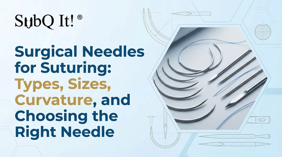 Cover image for Surgical Needles for Suturing: Types, Sizes, Curvature, and Choosing the Right Needle
