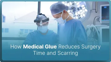 How Medical Glue Reduces Surgery Time and Scarring (2026)