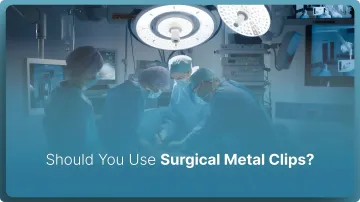 Should You Use Surgical Metal Clips in 2026?