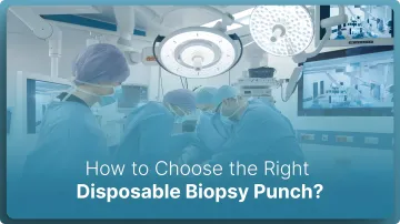How to Choose the Right Disposable Biopsy Punch in 2026?