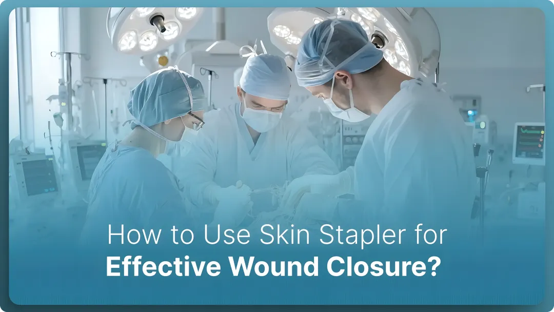 How to Use Skin Stapler for Effective Wound Closure in 2026?