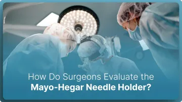 How Do Surgeons Evaluate the Mayo-Hegar Needle Holder? (2026)