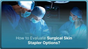 How to Evaluate Surgical Skin Stapler Options in 2026?