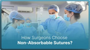 How Surgeons Choose Non-Absorbable Sutures in 2026?