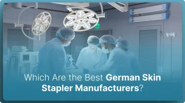 Which Are the Best German Skin Stapler Manufacturers? (2026)