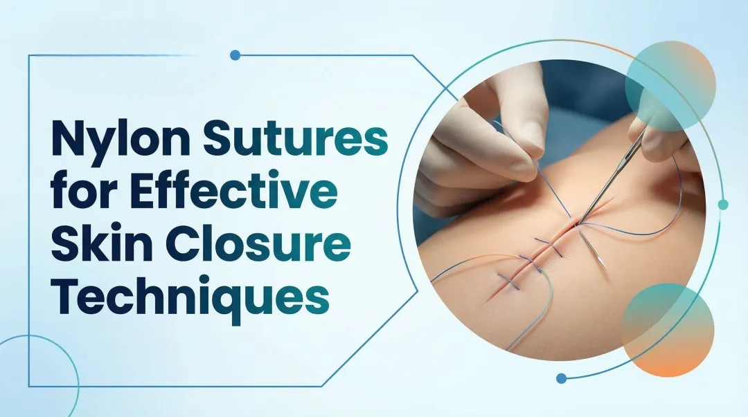 Cover image for Nylon Sutures for Effective Skin Closure Techniques