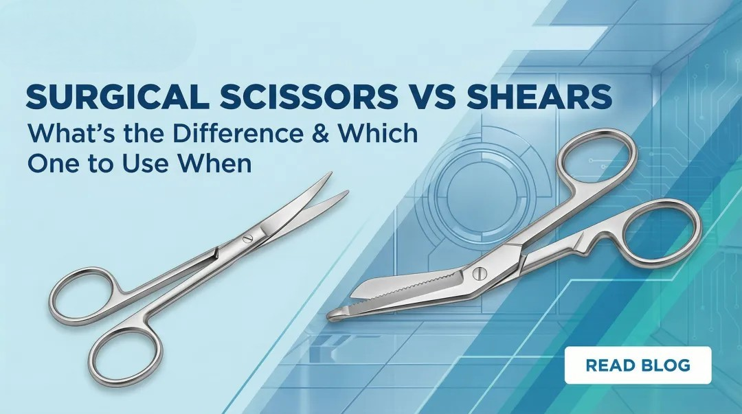 Cover image for Surgical Scissors vs Shears: What’s the Difference and Which One to Use When