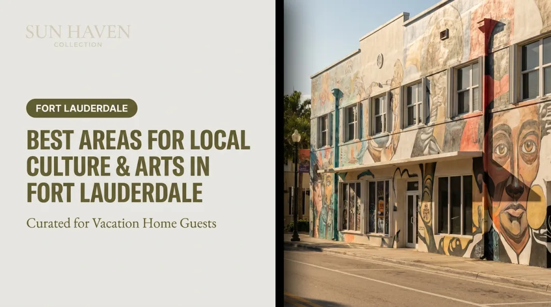 Best Areas for Local Culture & Arts in Fort Lauderdale