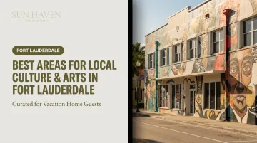 Best Areas for Local Culture &amp; Arts in Fort Lauderdale