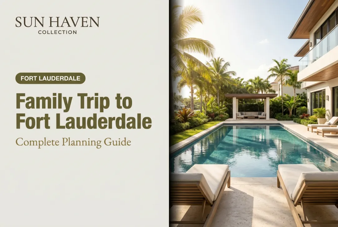 Family Trip to Fort Lauderdale: Complete Planning Guide