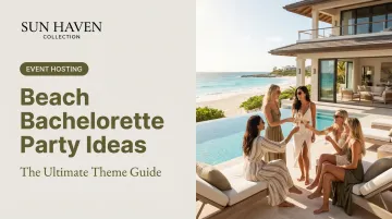 Beach Bachelorette Party Ideas: The Ultimate Theme Guide