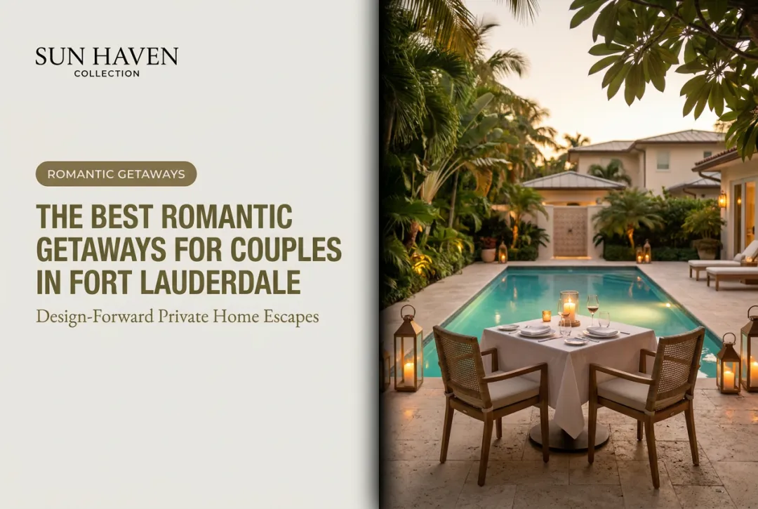 The Best Romantic Getaways for Couples in Fort Lauderdale